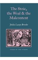 Stoic, the Weal and the Malcontent