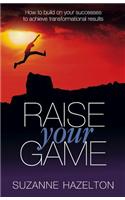 Raise Your Game