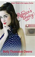 Rebecca's Legacy
