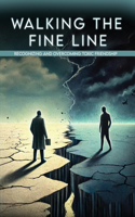 Walking the Fine Line