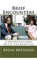 Brief Encounters