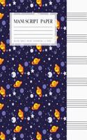 Manuscript Paper Notebook: Blank Sheet Music For Kids 6 Stave, Space Cosmos Cover, 110 Pages(Blank Sheet Music)