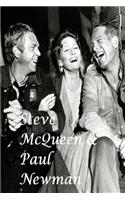Steve McQueen & Paul Newman: The King of Cool & The Hustler!