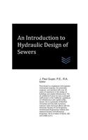 Introduction to Hydraulic Design of Sewers