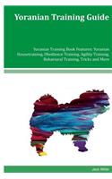 Yoranian Training Guide Yoranian Training Book Features: Yoranian Housetraining, Obedience Training, Agility Training, Behavioral Training, Tricks and More