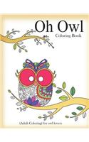 Oh Owl Coloring Book: (adult Coloring) for Owl Lovers