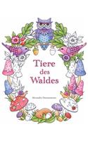 Tiere des Waldes: Ein Ausmalbuch für Erwachsene zum Träumen und Entspannen.