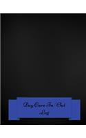 Day Care In/Out Log: Large 8.5 Inches By 11 Inches Log Book For Boys And Girls. Track the attendance of Children at your facility Paperback - January 16, 2018