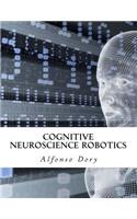 Cognitive Neuroscience Robotics