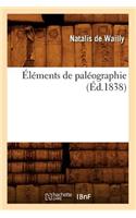 Éléments de Paléographie (Éd.1838)