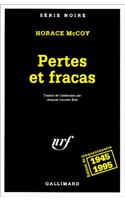 Pertes Et Fracas