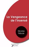 Vengeance de l'Insensé
