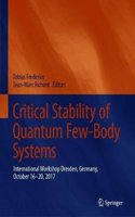 Critical Stability of Quantum Few-Body Systems: International Workshop Dresden, Germany, October 16-20, 2017