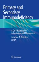 Primary and Secondary Immunodeficiency