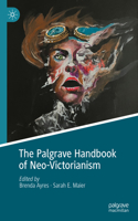 Palgrave Handbook of Neo-Victorianism