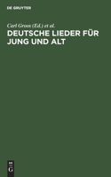 Deutsche Lieder für Jung und Alt