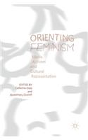 Orienting Feminism: Media, Activism and Cultural Representation