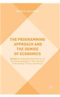The Programming Approach and the Demise of Economics