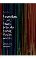 Perceptions of Self, Power, & Gender Among Muslim Women