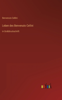 Leben des Benvenuto Cellini: in Großdruckschrift