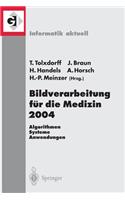Bildverarbeitung Für Die Medizin 2004