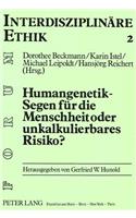 Humangenetik - Segen Fuer Die Menschheit Oder Unkalkulierbares Risiko?