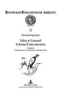 Valéry Et Léonard: Le Drame d'Une Rencontre