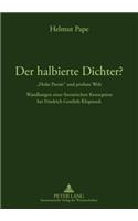 Der Halbierte Dichter? - «Hohe Poesie» Und Profane Welt