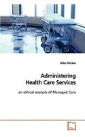 Administering Health Care Services