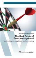 The Dart Game of Eventmanagement