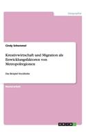 Kreativwirtschaft und Migration als Enwicklungsfaktoren von Metropolregionen