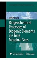 Biogeochemical Processes of Biogenic Elements in China Marginal Seas