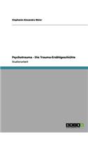 Psychotrauma - Die Trauma-Erzählgeschichte