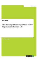 The Meaning of Harmony in China and its Importance in Business Life