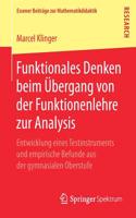 Funktionales Denken Beim Übergang Von Der Funktionenlehre Zur Analysis