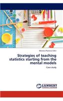 Strategies of teaching statistics starting from the mental models