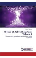 Physics of Active Dielectrics. Volume 2