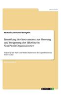 Ermittlung der Instrumente zur Messung und Steigerung der Effizienz in Non-Profit-Organisationen: Aufgezeigt am Nach- und Rückschubprozess der Logistikbasis der Armee (LBA)