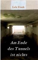 Am Ende des Tunnels ist nichts: Kein Leben danach...