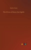 The Wives of Henry the Eighth