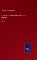 A History of Agriculture and Prices in England