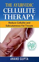 Ayurvedic Cellulite Therapy: Reduce Cellulite and Subcutaneous Fat Tissues