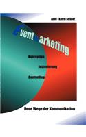 Eventmarketing - Neue Wege der Kommunikation