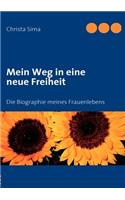 Mein Weg in eine neue Freiheit