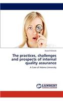 The Practices, Challenges and Prospects of Internal Quality Assurance