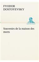 Souvenirs de la maison des morts