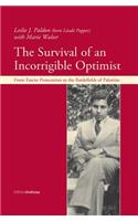 Survival of an Incorrigible Optimist
