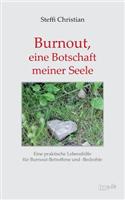 Burnout, Eine Botschaft Meiner Seele