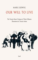 Mark Ludwig: Our Will to Live