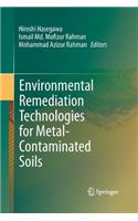 Environmental Remediation Technologies for Metal-Contaminated Soils